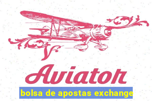 bolsa de apostas exchange