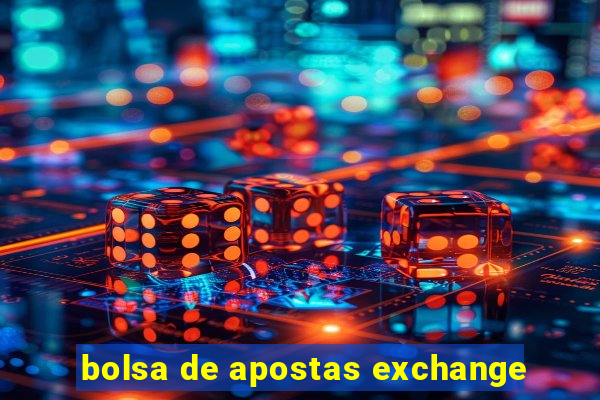 bolsa de apostas exchange
