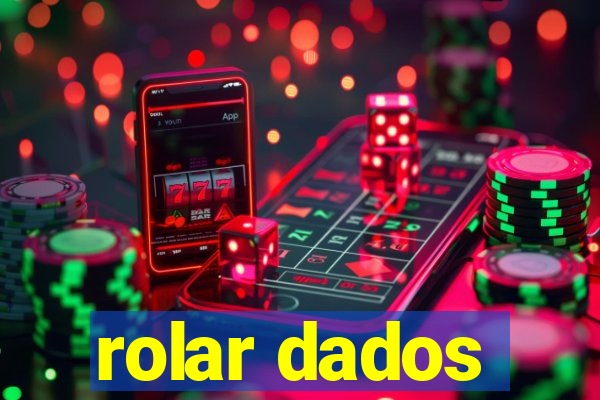 rolar dados