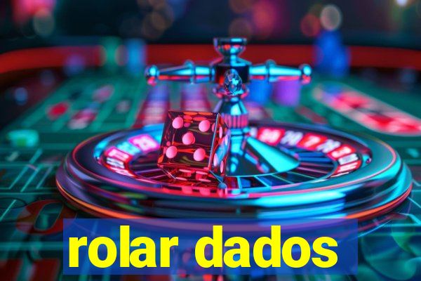 rolar dados