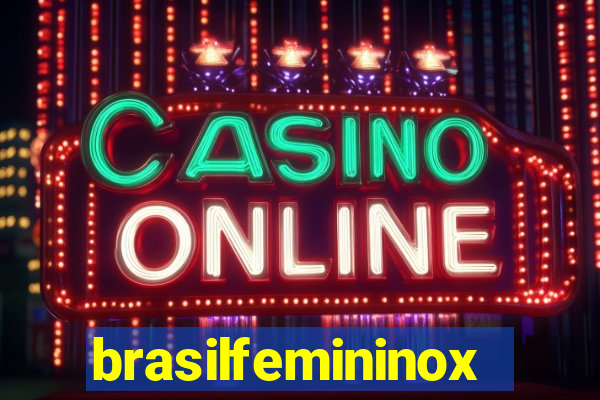 brasilfemininox