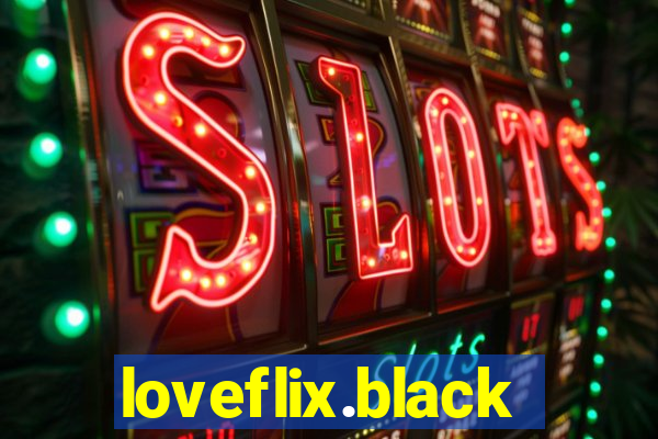 loveflix.black