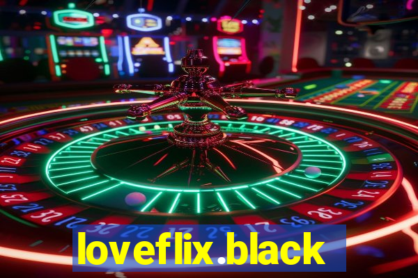 loveflix.black