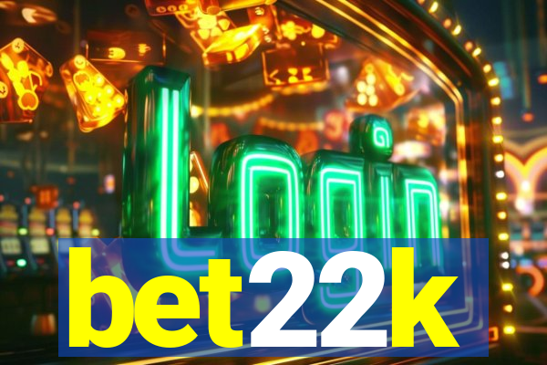 bet22k