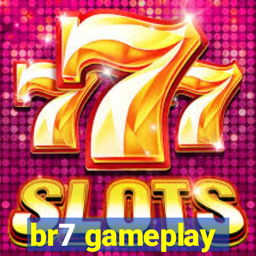 br7 gameplay