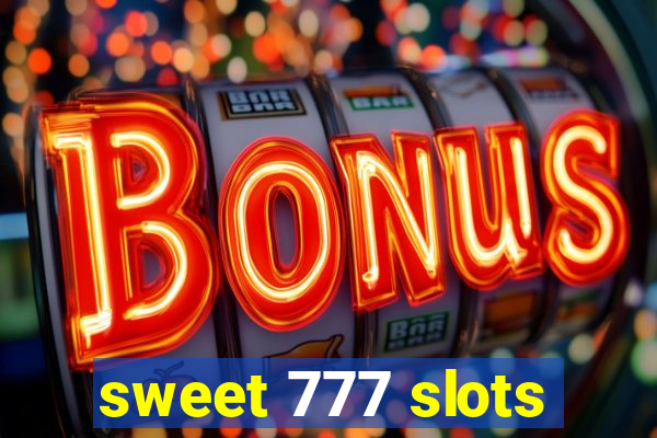 sweet 777 slots