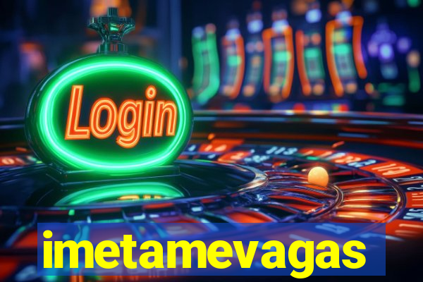 imetamevagas