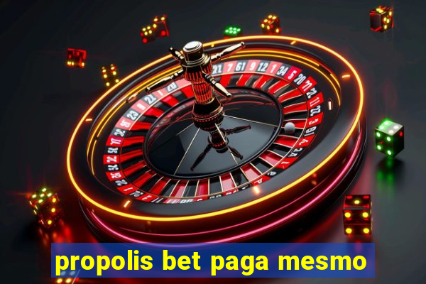 propolis bet paga mesmo