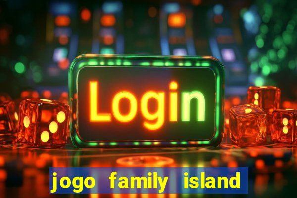 jogo family island energia infinita