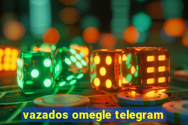 vazados omegle telegram