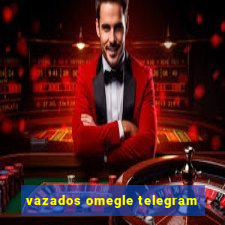 vazados omegle telegram