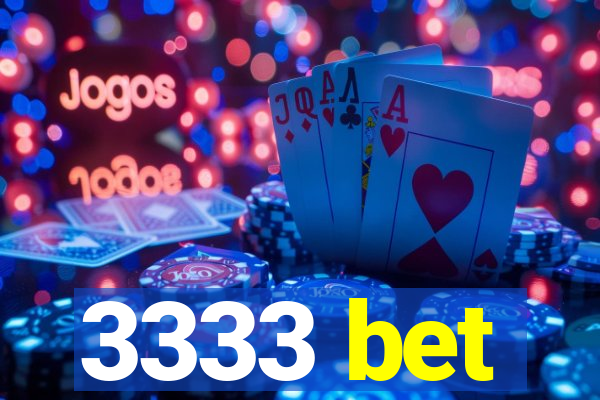 3333 bet