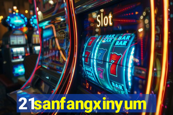 21sanfangxinyuming.com