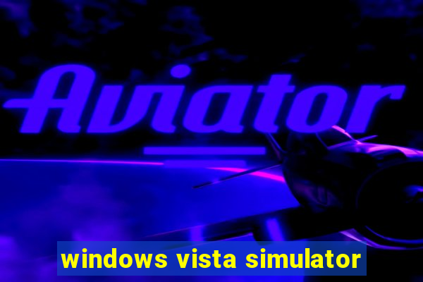 windows vista simulator