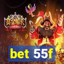 bet 55f