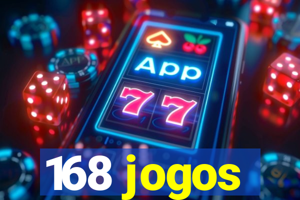 168 jogos