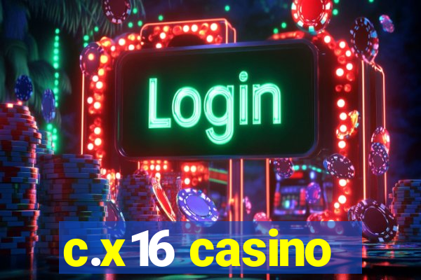 c.x16 casino