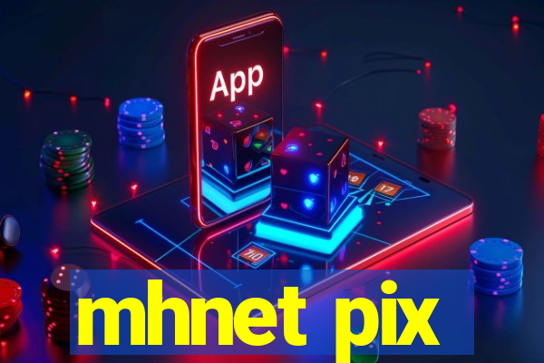 mhnet pix