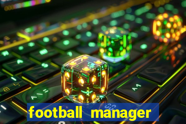 football manager 2019 fm scout