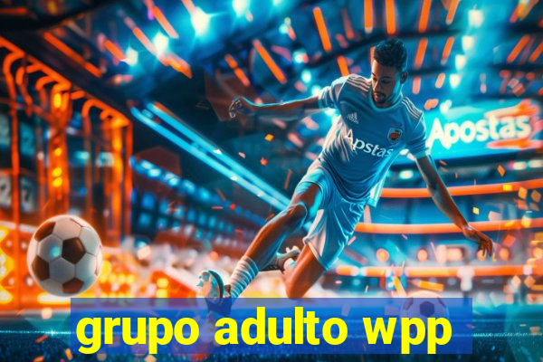 grupo adulto wpp
