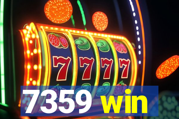 7359 win