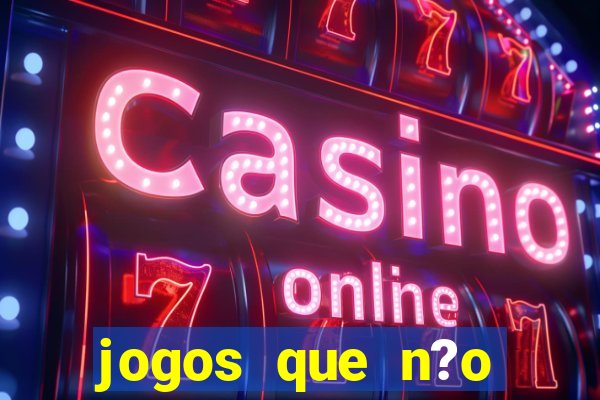 jogos que n?o precisa depositar para sacar
