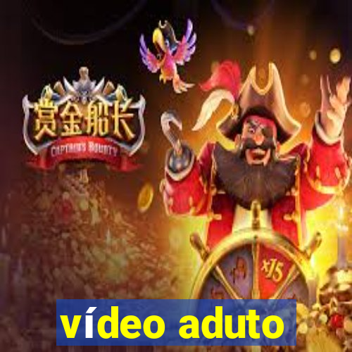 vídeo aduto