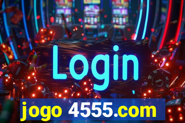 jogo 4555.com