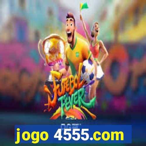 jogo 4555.com