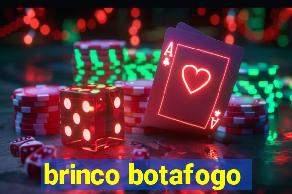brinco botafogo
