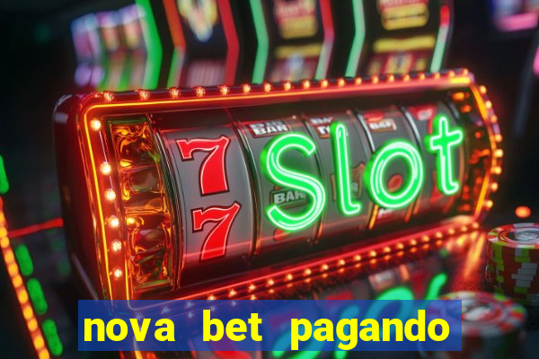 nova bet pagando no cadastro