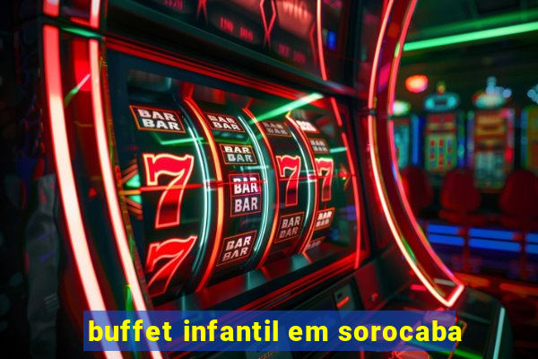 buffet infantil em sorocaba
