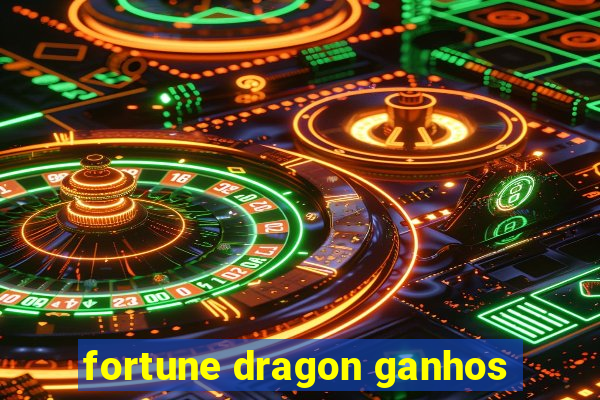 fortune dragon ganhos