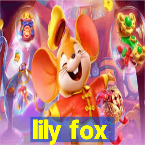 lily fox
