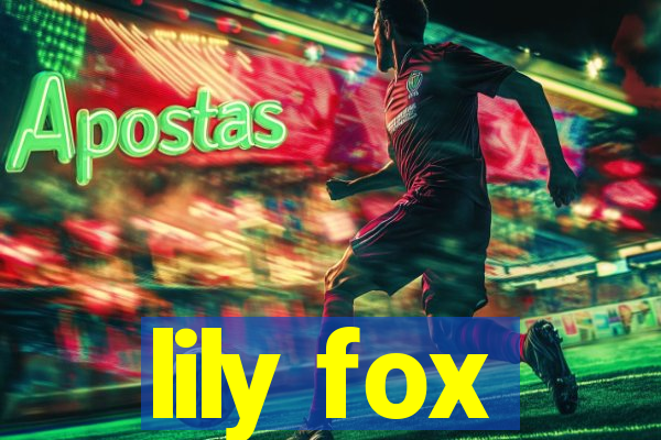 lily fox