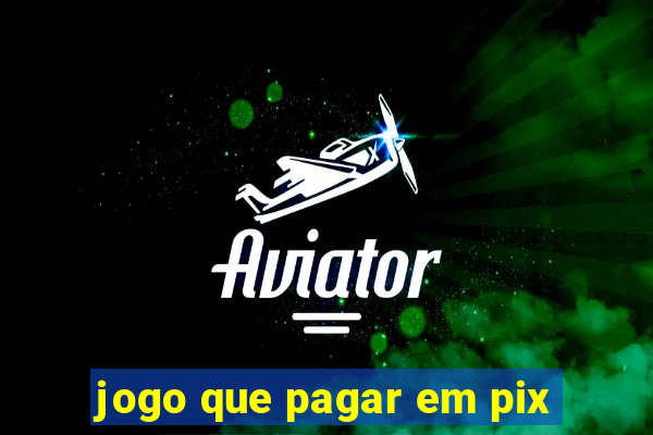 jogo que pagar em pix