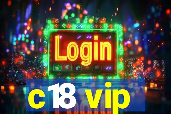 c18 vip