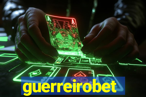 guerreirobet