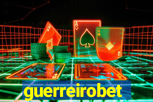 guerreirobet