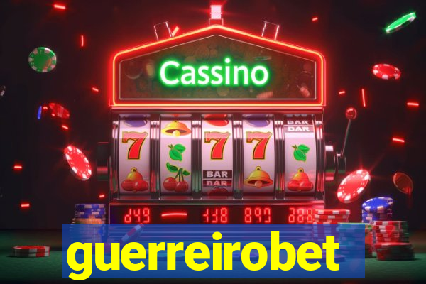 guerreirobet