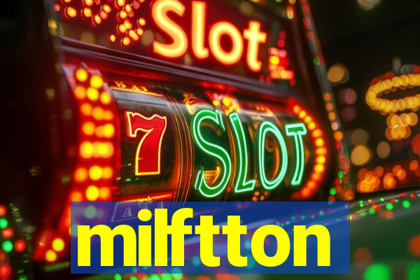 milftton