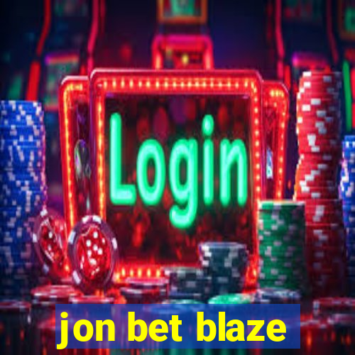 jon bet blaze