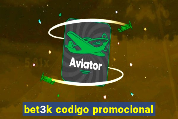 bet3k codigo promocional