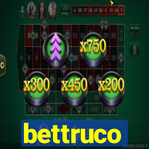 bettruco