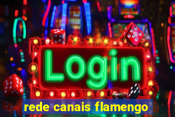 rede canais flamengo