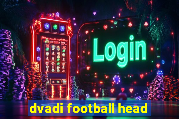 dvadi football head