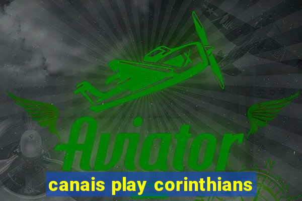 canais play corinthians