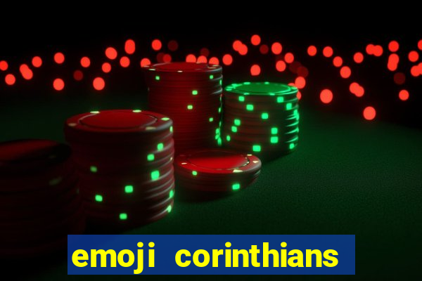 emoji corinthians copiar e colar