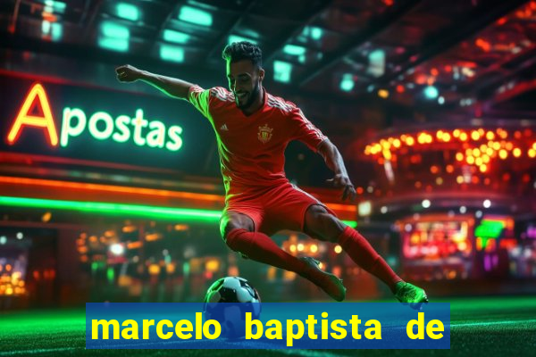 marcelo baptista de oliveira fortuna