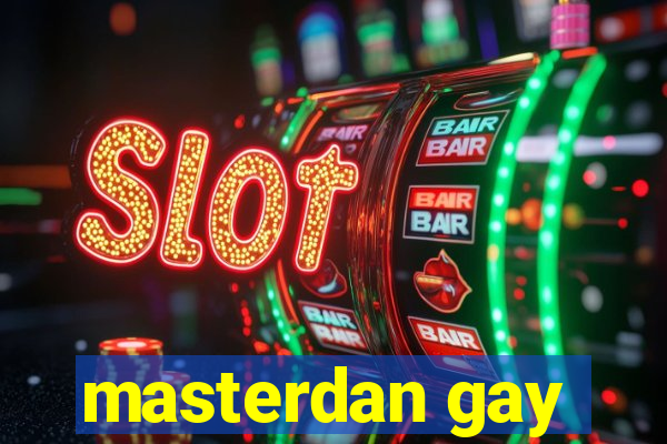 masterdan gay